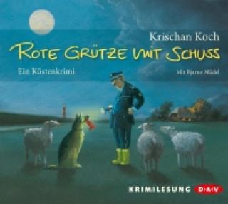 Audio Rote Grütze mit Schuss. Ein Küstenkrimi, 4 Audio-CD Krischan Koch