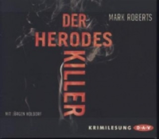Audio Der Herodes-Killer, 5 Audio-CD Mark Roberts