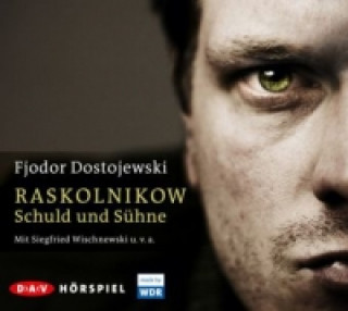 Audio Raskolnikow. Schuld und Sühne, 4 Audio-CDs Fjodor M. Dostojewski