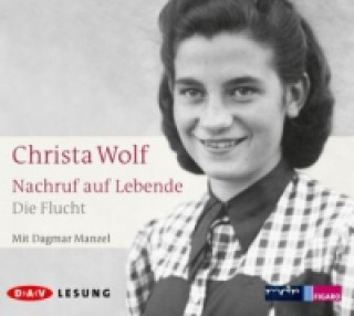 Hanganyagok Nachruf auf Lebende. Die Flucht, 3 Audio-CD Christa Wolf