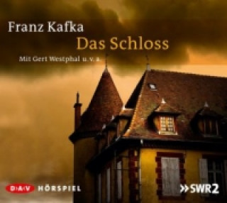 Hanganyagok Das Schloss, 1 Audio-CD Franz Kafka