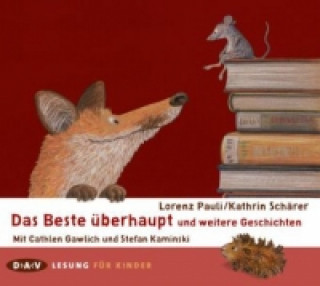 Audio Das Beste überhaupt und weitere Geschichten, 1 Audio-CD Lorenz Pauli