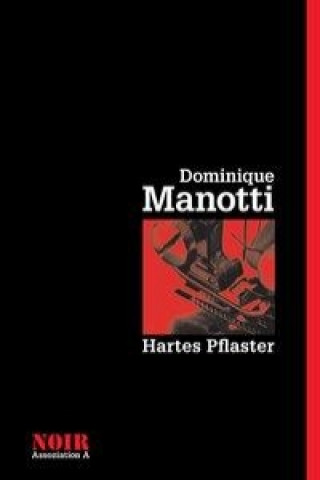 Knjiga Hartes Pflaster Dominique Manotti