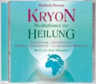 Hanganyagok KRYON - Meditationen zur Heilung, 1 Audio-CD Barbara Bessen