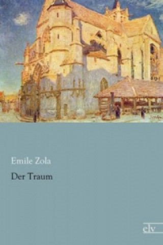 Kniha Der Traum Emile Zola