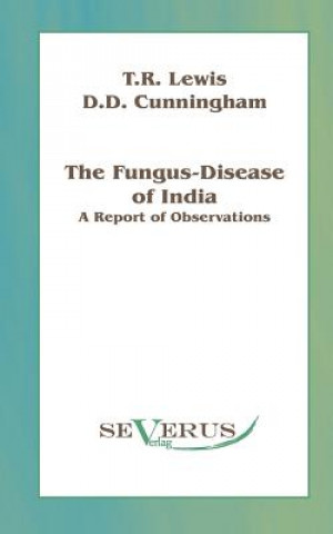Kniha Fungus-disease of India T. R. Lewis
