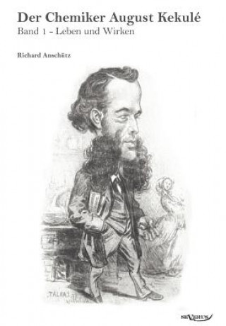 Kniha Chemiker August Kekule - Band 1 Richard Anschütz