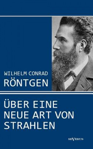 Książka Wilhelm Conrad Roentgen Wilhelm C. Röntgen