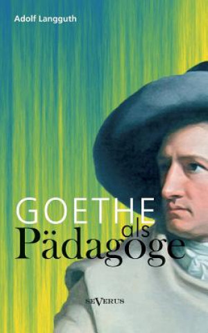 Livro Goethe als Padagoge Adolf Langguth