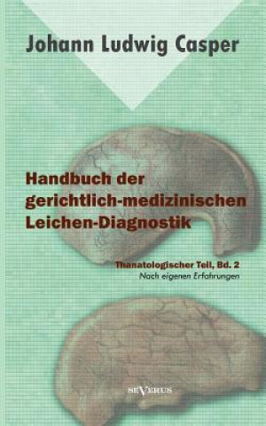 Kniha Handbuch der gerichtlich-medizinischen Leichen-Diagnostik Johann L. Casper