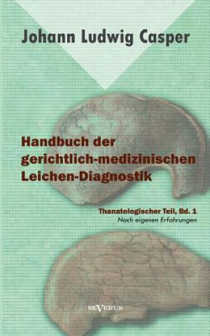 Knjiga Handbuch der gerichtlich-medizinischen Leichen-Diagnostik Johann L. Casper