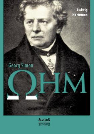 Libro Georg Simon Ohm. Briefe, Urkunden und Dokumente Ludwig Hartmann