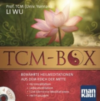 Audio TCM-Box: Bewährte Heilmeditationen aus dem Reich der Mitte, 4 Audio-CDs Li Wu
