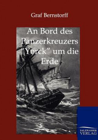 Książka Bord des Panzerkreuzers Yorck um die Erde Graf Bernstorff