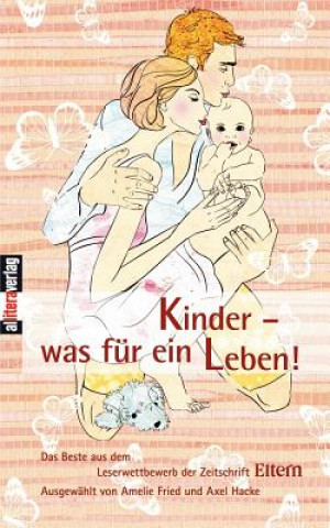 Knjiga Kinder - was fur ein leben! Eltern Magazin