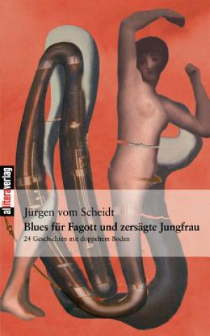 Kniha Blues fur Fagott und zersagte Jungfrau Jürgen Vom Scheidt