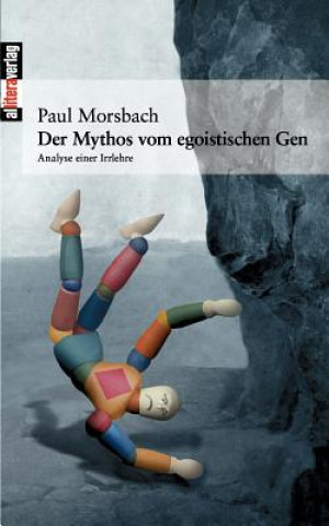 Knjiga Mythos vom egoistischen Gen Paul Morsbach