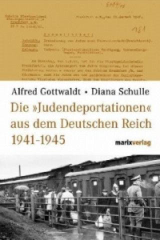 Carte Die 'Judendeportationen' aus dem Deutschen Reich von 1941-1945 Alfred Gottwaldt
