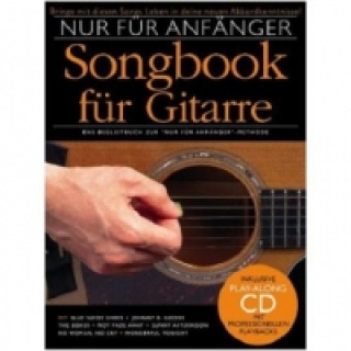 Könyv Nur für Anfänger, Songbook für Gitarre, m. Audio-CD. Bd.1 Joe Bennett