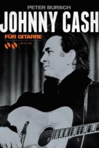 Tiskovina Johnny Cash für Gitarre, m. Audio-CD + DVD Johnny Cash