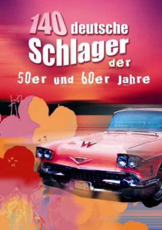 Könyv 140 Deutsche Schlager der 50er und 60er jahre 