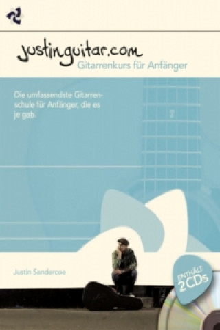 Materiale tipărite Justinguitar.com - Gitarrenkurs für Anfänger, m. 2 Audio-CDs Justin Sandercoe