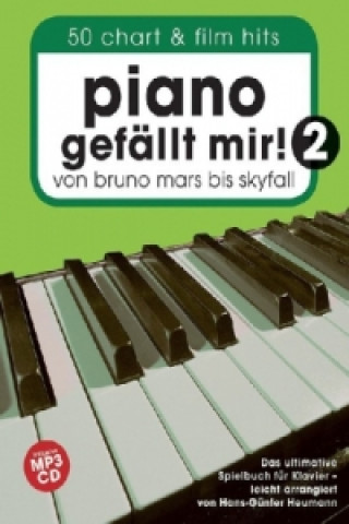 Kniha Piano gefällt mir! 50 Chart und Film Hits - Band 2 mit CD. Bd.2 Hans-Günter Heumann