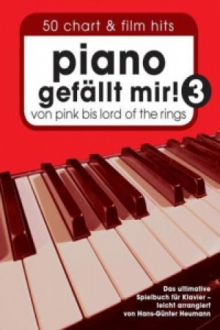 Книга Piano gefällt mir! 50 Chart und Film Hits - Band 3. Bd.3 Hans-Günter Heumann