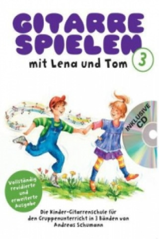 Materiale tipărite Gitarre Spielen mit Lena und Tom, m. Audio-CD. Tl.1 Andreas Schumann