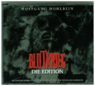 Audio Die Chronik der Unsterblichen, Blutkrieg, 5 Audio-CDs Wolfgang Hohlbein