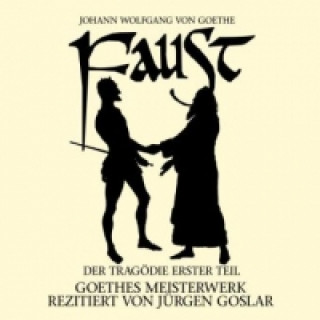 Hanganyagok Faust: Der Tragödie erster Teil, 2 Audio-CDs, 2 Audio-CD Johann W. von Goethe