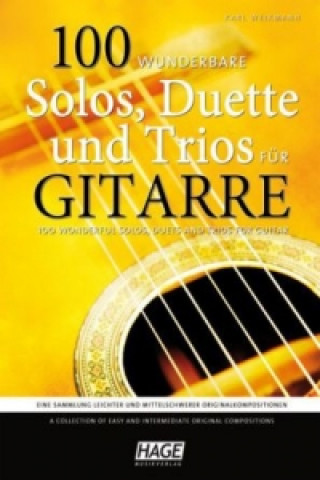 Kniha 100 wunderbare Solos, Duette und Trios für Gitarre Karl Weikmann