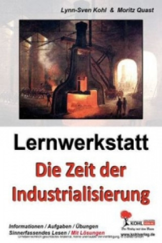 Kniha Lernwerkstatt Die Zeit der Industrialisierung Lynn-Sven Kohl