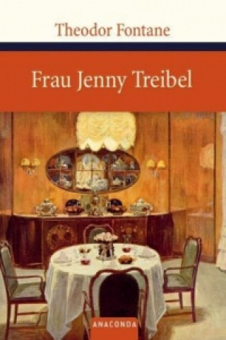 Carte Frau Jenny Treibel oder 'Wo sich Herz zum Herzen find't' Theodor Fontane