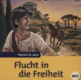 Audio Flucht in die Freiheit, 1 MP3-CD Patricia St. John