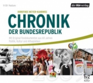 Audio Chronik der Bundesrepublik, 11 Audio-CDs Dorothee Meyer-Kahrweg