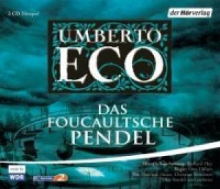 Hanganyagok Das Foucaultsche Pendel, 3 Audio-CDs Umberto Eco