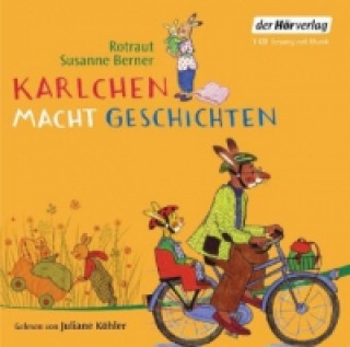 Audio Karlchen macht Geschichten, 1 Audio-CD Rotraut Susanne Berner