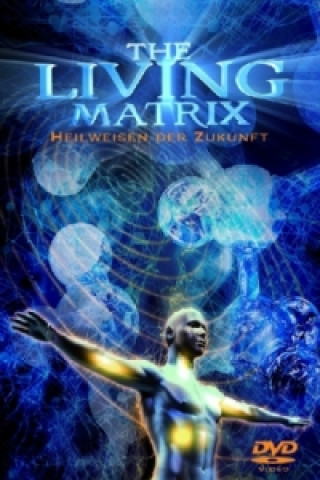 Videoclip The Living Matrix, 1 DVD Bruce Lipton