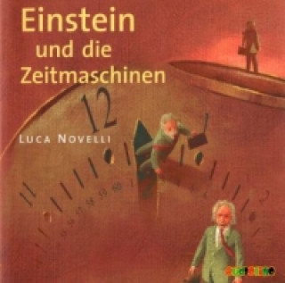 Audio Einstein und die Zeitmaschinen, Audio-CD Luca Novelli