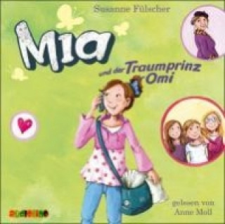 Audio Mia und der Traumprinz für Omi, 2 Audio-CDs, 2 Audio-CD Susanne Fülscher