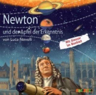 Audio Newton und der Apfel der Erkenntnis, 1 Audio-CD Luca Novelli