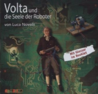 Audio Volta und die Seele der Roboter, 1 Audio-CD Luca Novelli