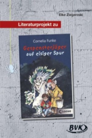 Könyv Literaturprojekt zu 'Gespensterjäger auf eisiger Spur' Elke Ziegeroski