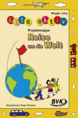 Buch Kita aktiv Projektmappe Reise um die Welt; . Maggie Jung