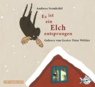Hanganyagok Es ist ein Elch entsprungen, 1 Audio-CD Andreas Steinhöfel