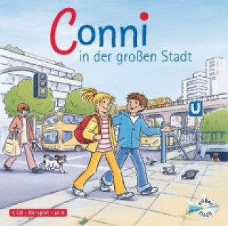 Audio Conni in der großen Stadt (Meine Freundin Conni - ab 6 12), Audio-CD Julia Boehme