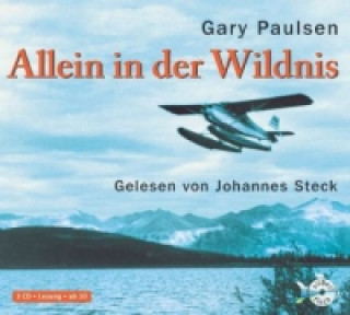 Audio Allein in der Wildnis, 3 Audio-CDs Gary Paulsen