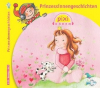 Аудио Pixi Hören: Prinzessinnengeschichten, 1 Audio-CD Ruth Gellersen