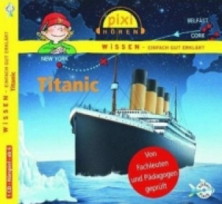 Hanganyagok Pixi Wissen: Titanic, 1 Audio-CD Martin Baltscheit